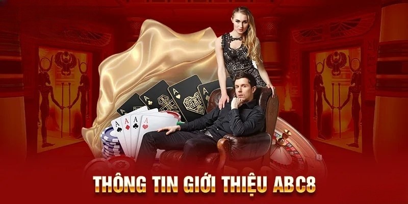 Đôi lời giới thiệu về nền tảng giải trí hấp dẫn nhất hiện nay - ABC8