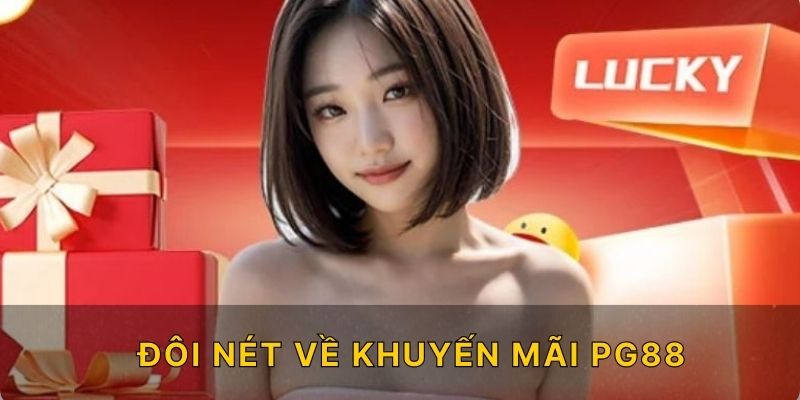 Đôi nét về khuyến mãi PG88